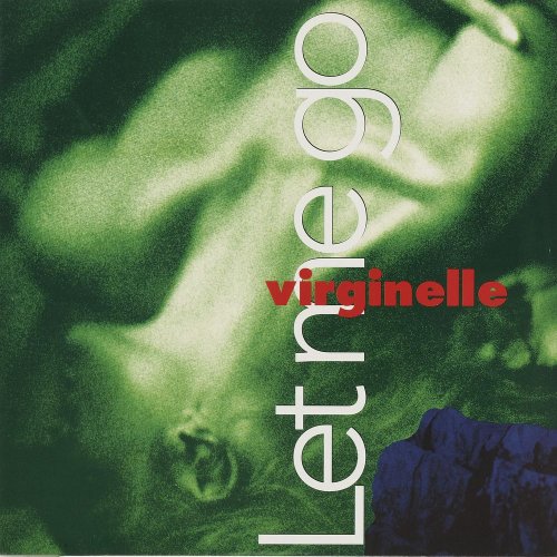 Virginelle - Let Me Go (4 x File, FLAC, Single) (1993) 2021