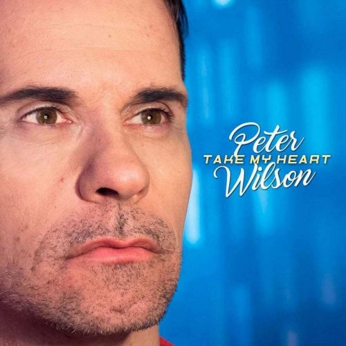 Peter Wilson - Take My Heart (Digital Edition) (5 x File, FLAC, Single) 2021