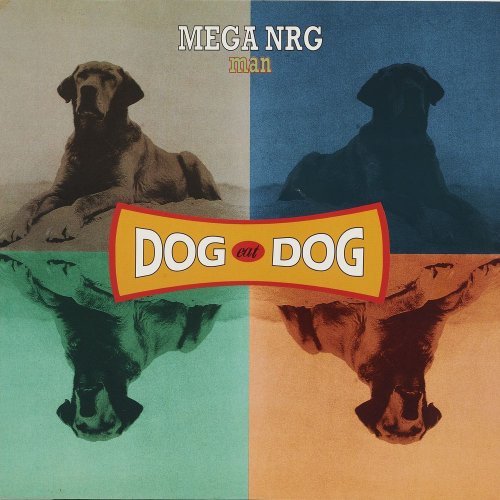 Mega NRG Man - Dog Eat Dog (4 x File, FLAC, Single) (1993) 2021