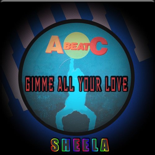 Sheela - Gimme All Your Love (4 x File, FLAC, Single) (1993) 2021