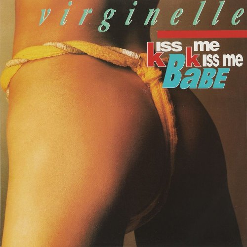 Virginelle - Kiss Me Kiss Me Babe (4 x File, FLAC, Single) (1993) 2021