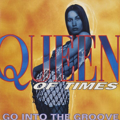 Queen Of Times - Go Into The Groove (4 x File, FLAC, Single) (1993) 2021
