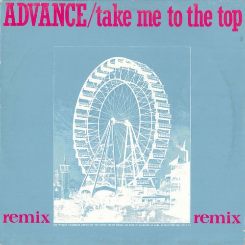 Advance - Take Me To The Top (Remix) (Vinyl, 12'') 1983