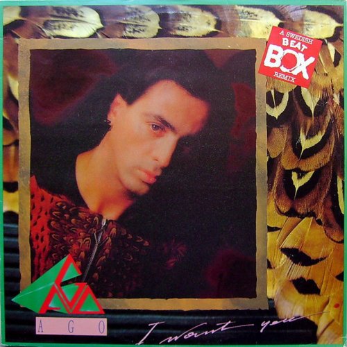 Ago - I Want You (Swedish Beat Box Remix) (Vinyl, 12'') 1987