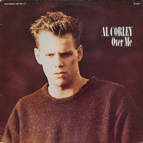 Al Corley - Over Me (Vinyl, 12'') 1984
