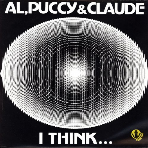 Al, Puccy & Claude - I Think... (Vinyl, 12'') 1982