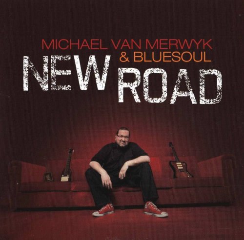Michael Van Merwyk & Bluesoul - New Road (2012)