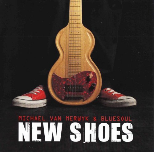 Michael Van Merwyk & Bluesoul - New Shoes (2015)