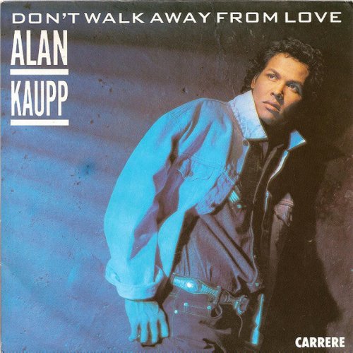 Alan Kaupp - Don't Walk Away From Love (Vinyl, 7'') 1990