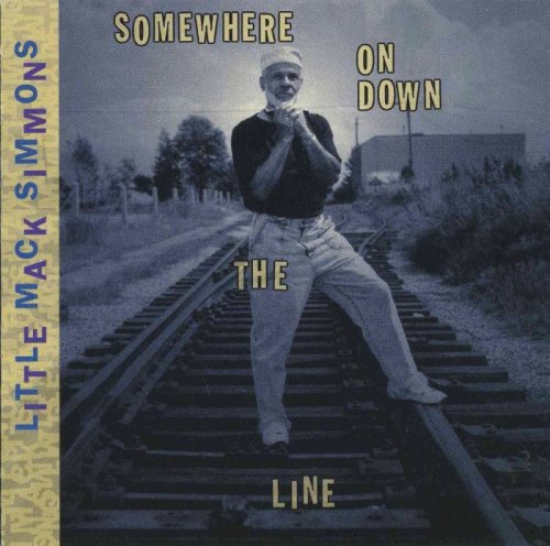 LIttle Mack Simmons - Somewhere On Down The Line (1997)