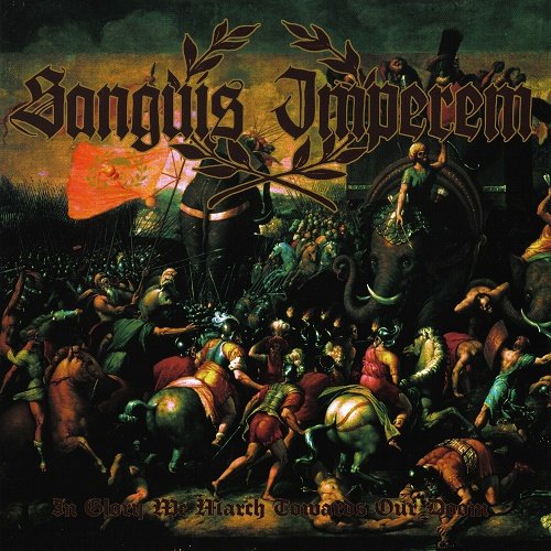 Sanguis Imperem - In Glory We March Towards Our Doom (2011)