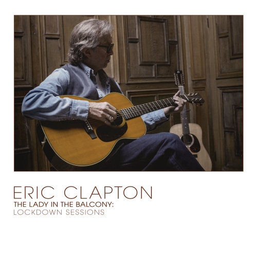 Eric Clapton - The Lady In The Balcony: Lockdown Sessions (Live) 2021