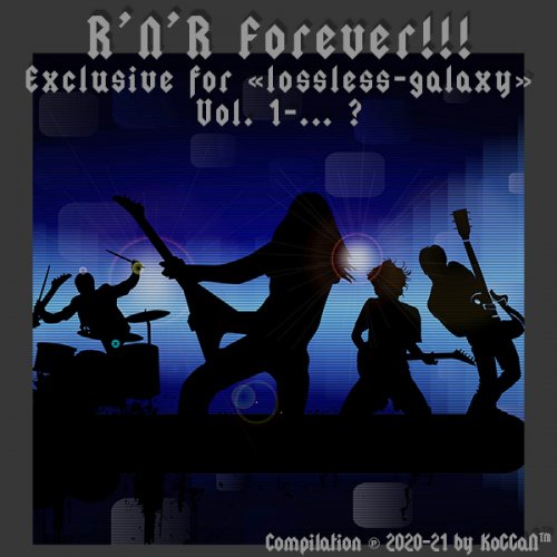 R’N’R Forever!!! «Exclusive for Lossless-Galaxy» Vol. 1-10 (2020-2021)
