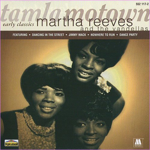 Martha Reeves & The Vandellas - Early Classics 1962-67 (1996)