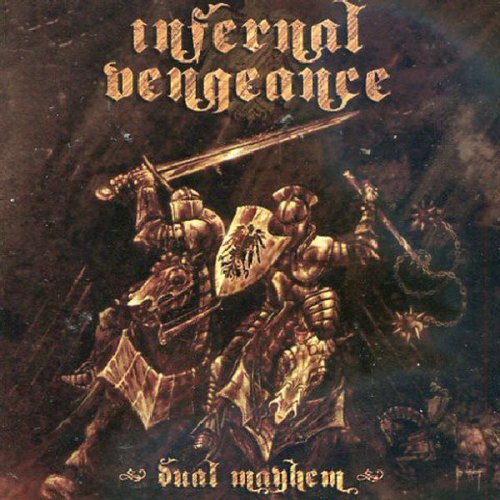 Infernal Vengeance - Dual Mayhem (2006)
