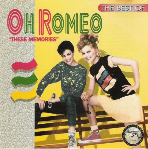 Oh Romeo - The Best Of Oh Romeo - These Memories (1996)