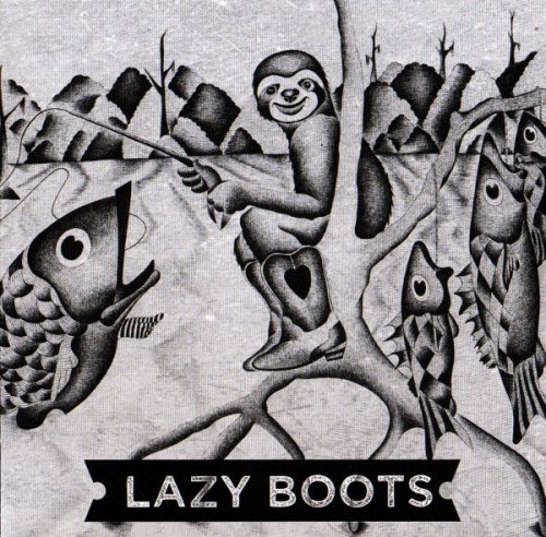 Lazy Boots - Lazy Boots (2016)