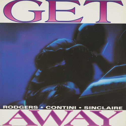 Rodgers-Contini-Sinclaire - Get Away (4 x File, FLAC, Single) (1992) 2021