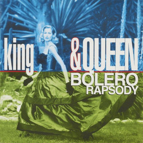 King & Queen - Bolero Rapsody (4 x File, FLAC, Single) (1995) 2021