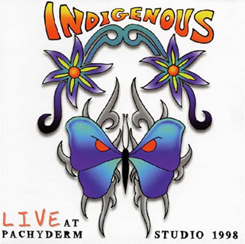 Indigenous - Live At Pachyderm Studio (1998)