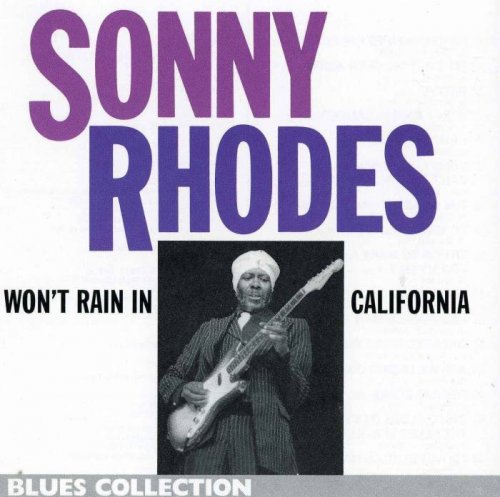 Sonny Rhodes - Won't Rain In California (1992)