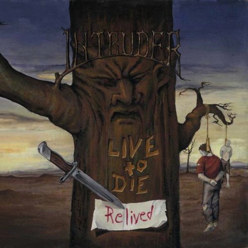 Intruder - Live To Die... Relived (1987)