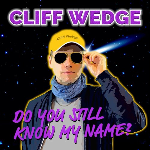 Cliff Wedge - Do You Still Know My Name (2 x File, FLAC, Single) 2021