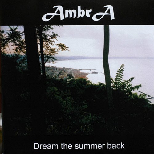 AmbrA - Dream The Summer Back (Vinyl, 12'') 2005