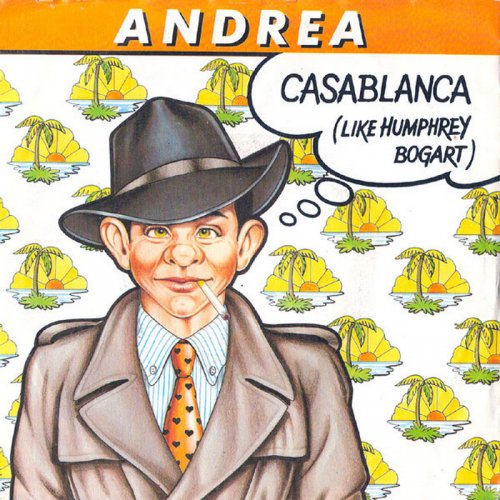 Andrea - Casablanca (Like Humphrey Bogart) (Vinyl, 7'') 1986