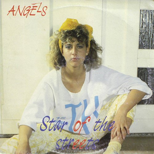 Angels - Star Of The Streets (Vinyl, 12'') 1985
