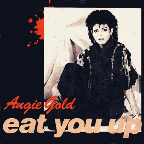 Angie Gold - Eat You Up (Vinyl, 7'') 1985
