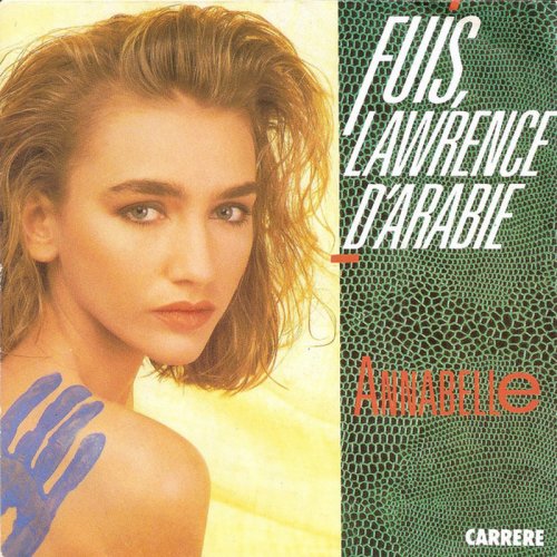 Annabelle - Fuis Lawrence D'Arabie (Vinyl, 7'') 1987