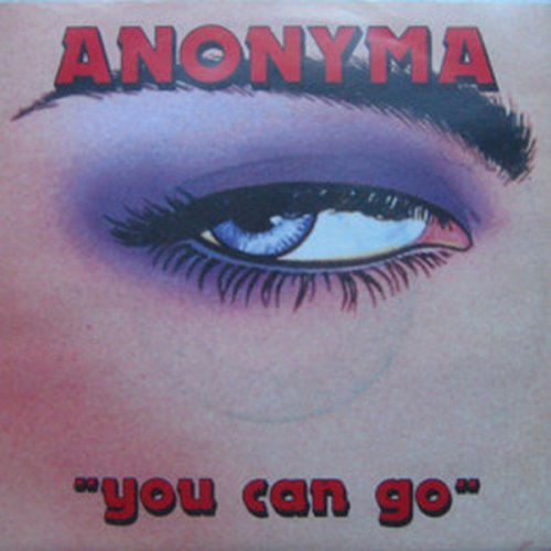 Anonyma - You Can Go (Vinyl, 7'') 1985