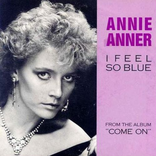 Annie Anner - I Feel So Blue (Vinyl, 7'') 1987