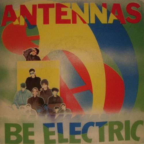 Antennas - Be Electric (Vinyl, 7'') 1985