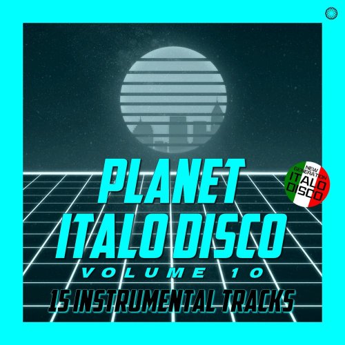 VA - Planet Italo Disco Vol. 10 (15 x File, FLAC, Album) 2021