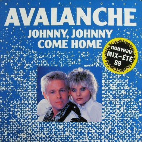 Avalanche - Johnny, Johnny Come Home (Nouveau Mix-Ete 89) (Vinyl, 12'') 1989