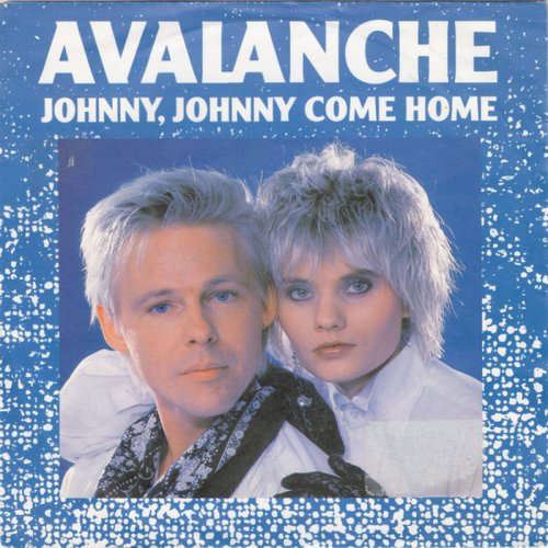Avalanche - Johnny, Johnny Come Home (Vinyl, 7'') 1988