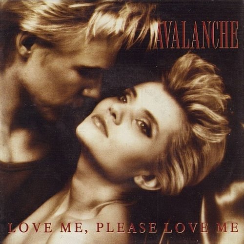 Avalanche - Love Me, Please Love Me (Vinyl, 7'') 1991