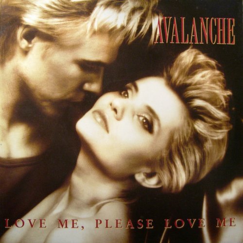 Avalanche - Love Me, Please Love Me (Vinyl, 12'') 1991