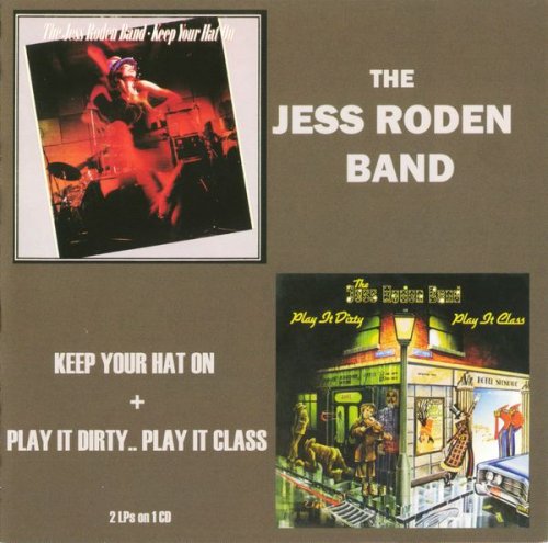 The Jess Roden Band - Keep Your Hat On / Play It Dirty..Play It Class (1976) 