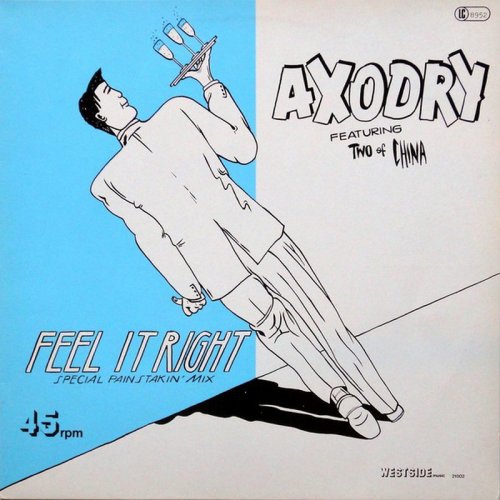 Axodry Featuring Two Of China - Feel It Right (Special Painstakin' Mix) (Vinyl, 12'') 1984