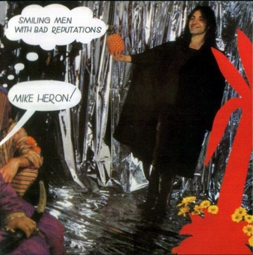 Mike Heron - Smiling Men With Bad Reputations (1971) (2003) 