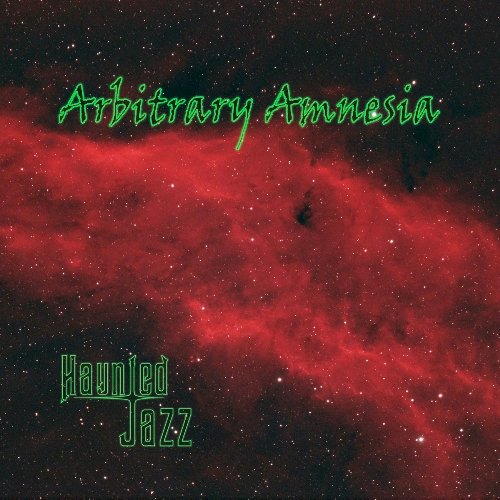 Haunted Jazz - Arbitrary Amnesia [WEB] (2021) 