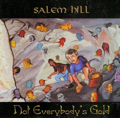 Salem Hill - Not Everybody's Gold (2000)