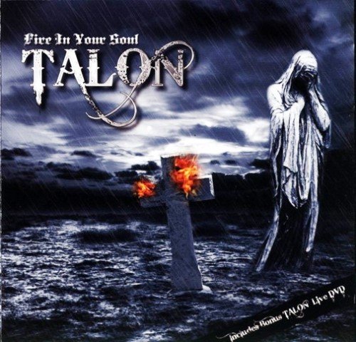 Talon - Fire In Your Soul (2002) [Reissue 2009]