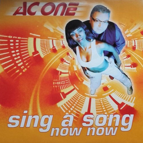 AC One - Sing A Song Now Now (Vinyl, 12'') 2000