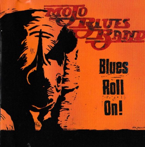 Mojo Blues Band - Blues Roll On! (1994) [lossless]