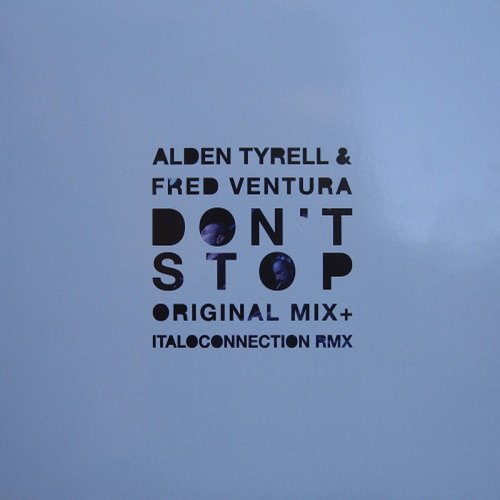 Alden Tyrell & Fred Ventura - Don't Stop (Vinyl, 12'') 2012