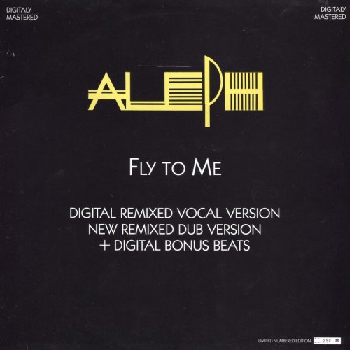 Aleph - Fly To Me (Digital Remixed Vocal Version) (Vinyl, 12'') 1985 